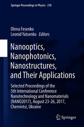 Yatsenko / Fesenko |  Nanooptics, Nanophotonics, Nanostructures, and Their Applications | Buch |  Sack Fachmedien