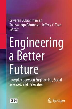 Subrahmanian / Tsao / Odumosu |  Engineering a Better Future | Buch |  Sack Fachmedien