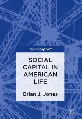 Jones |  Social Capital in American Life | Buch |  Sack Fachmedien