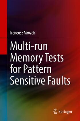 Mrozek |  Multi-run Memory Tests for Pattern Sensitive Faults | Buch |  Sack Fachmedien