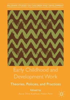 Penn / Kjørholt |  Early Childhood and Development Work | Buch |  Sack Fachmedien