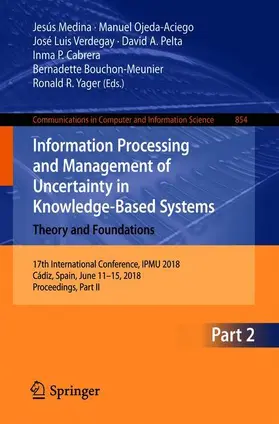 Medina / Ojeda-Aciego / Verdegay |  Information Processing and Management of Uncertainty in Knowledge-Based Systems. Theory and Foundations | Buch |  Sack Fachmedien