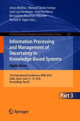 Medina / Ojeda-Aciego / Yager |  Information Processing and Management of Uncertainty in Knowledge-Based Systems. Applications | Buch |  Sack Fachmedien