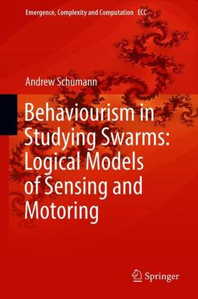 Schumann |  Behaviourism in Studying Swarms: Logical Models of Sensing and Motoring | Buch |  Sack Fachmedien