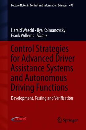 Waschl / Willems / Kolmanovsky |  Control Strategies for Advanced Driver Assistance Systems and Autonomous Driving Functions | Buch |  Sack Fachmedien