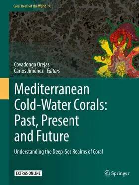 Jiménez / Orejas |  Mediterranean Cold-Water Corals: Past, Present and Future | Buch |  Sack Fachmedien