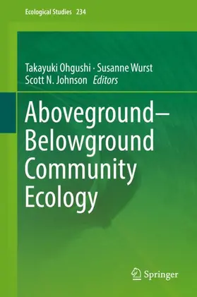 Ohgushi / Wurst / Johnson |  Aboveground–Belowground Community Ecology | Buch |  Sack Fachmedien