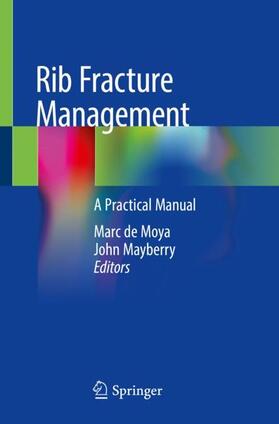 Mayberry / de Moya |  Rib Fracture Management | Buch |  Sack Fachmedien