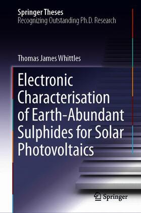 Whittles |  Electronic Characterisation of Earth¿Abundant Sulphides for Solar Photovoltaics | Buch |  Sack Fachmedien