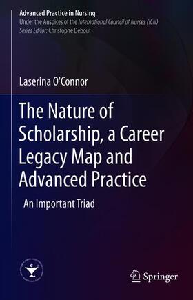 O'Connor |  The Nature of Scholarship, a Career Legacy Map and Advanced Practice | Buch |  Sack Fachmedien