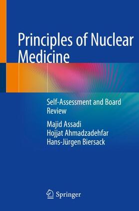 Assadi / Biersack / Ahmadzadehfar |  Principles of Nuclear Medicine | Buch |  Sack Fachmedien