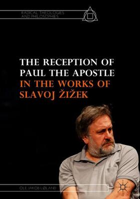 Løland |  The Reception of Paul the Apostle in the Works of Slavoj ¿i¿ek | Buch |  Sack Fachmedien