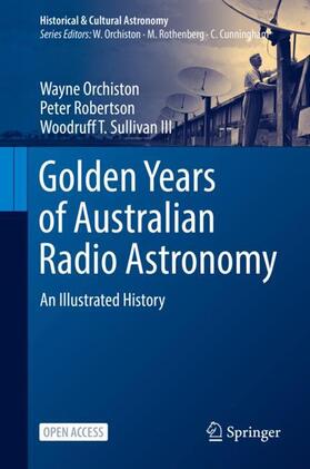 Orchiston / Sullivan III / Robertson |  Golden Years of Australian Radio Astronomy | Buch |  Sack Fachmedien