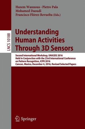 Wannous / Pala / Daoudi |  Understanding Human Activities Through 3D Sensors | Buch |  Sack Fachmedien