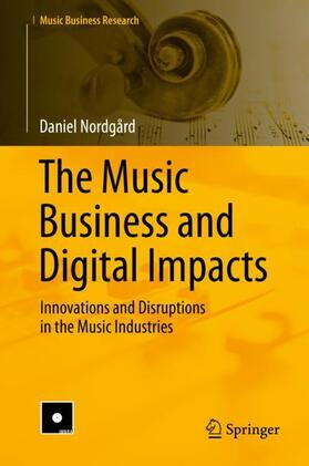 Nordgård |  The Music Business and Digital Impacts | Buch |  Sack Fachmedien
