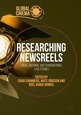 Chambers / Vande Winkel / Jönsson |  Researching Newsreels | Buch |  Sack Fachmedien