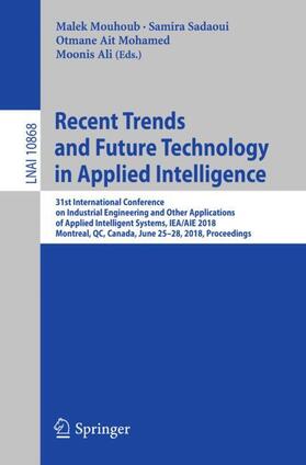Mouhoub / Ali / Sadaoui |  Recent Trends and Future Technology in Applied Intelligence | Buch |  Sack Fachmedien