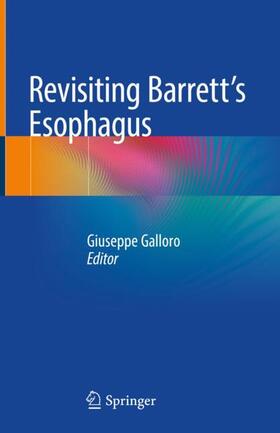Galloro |  Revisiting Barrett's Esophagus | Buch |  Sack Fachmedien