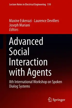 Eskenazi / Mariani / Devillers |  Advanced Social Interaction with Agents | Buch |  Sack Fachmedien