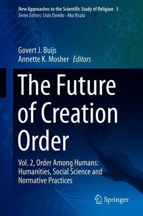 Mosher / Buijs |  The Future of Creation Order | Buch |  Sack Fachmedien