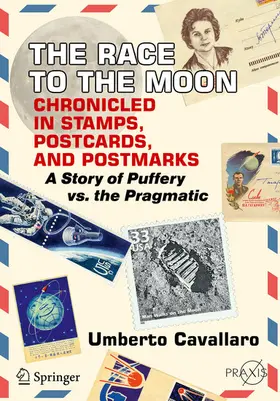 Cavallaro |  The Race to the Moon Chronicled in Stamps, Postcards, and Postmarks | eBook | Sack Fachmedien