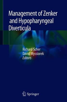 Myssiorek / Scher |  Management of Zenker and Hypopharyngeal Diverticula | Buch |  Sack Fachmedien
