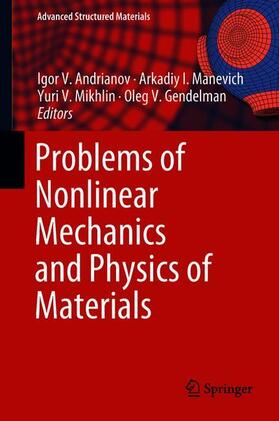 Andrianov / Gendelman / Manevich |  Problems of Nonlinear Mechanics and Physics of Materials | Buch |  Sack Fachmedien