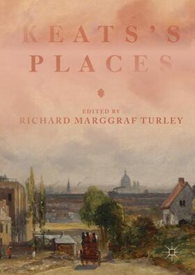 Marggraf Turley |  Keats's Places | Buch |  Sack Fachmedien