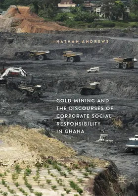 Andrews |  Gold Mining and the Discourses of Corporate Social Responsibility in Ghana | eBook | Sack Fachmedien