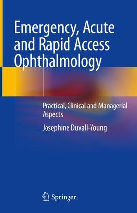 Duvall-Young |  Emergency, Acute and Rapid Access Ophthalmology | Buch |  Sack Fachmedien