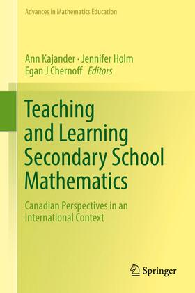 Kajander / Chernoff / Holm |  Teaching and Learning Secondary School Mathematics | Buch |  Sack Fachmedien