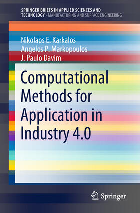Karkalos / Markopoulos / Davim |  Computational Methods for Application in Industry 4.0 | eBook | Sack Fachmedien