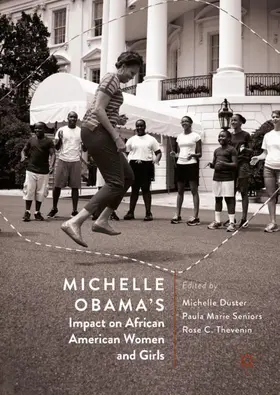 Duster / Thevenin / Seniors |  Michelle Obama¿s Impact on African American Women and Girls | Buch |  Sack Fachmedien