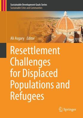 Asgary |  Resettlement Challenges for Displaced Populations and Refugees | Buch |  Sack Fachmedien