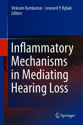 Rybak / Ramkumar |  Inflammatory Mechanisms in Mediating Hearing Loss | Buch |  Sack Fachmedien