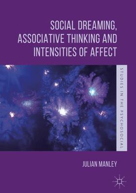 Manley |  Social Dreaming, Associative Thinking and Intensities of Affect | Buch |  Sack Fachmedien