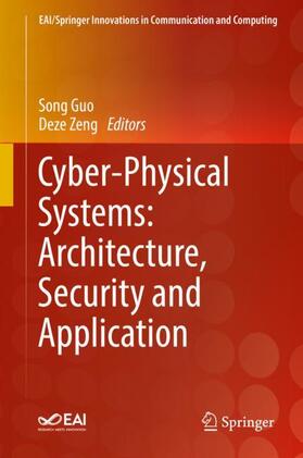 Zeng / Guo |  Cyber-Physical Systems: Architecture, Security and Application | Buch |  Sack Fachmedien