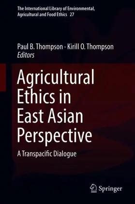 Thompson |  Agricultural Ethics in East Asian Perspective | Buch |  Sack Fachmedien