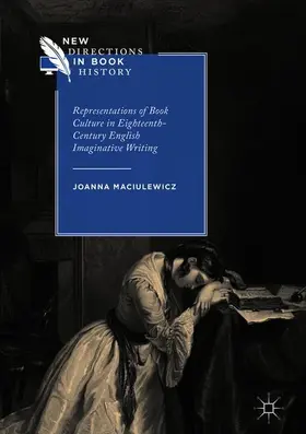 Maciulewicz |  Representations of Book Culture in Eighteenth-Century English Imaginative Writing | Buch |  Sack Fachmedien