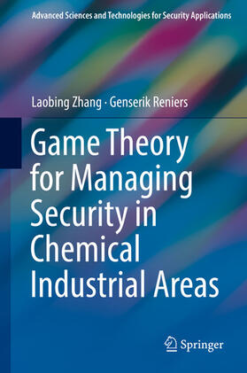 Zhang / Reniers |  Game Theory for Managing Security in Chemical Industrial Areas | eBook | Sack Fachmedien