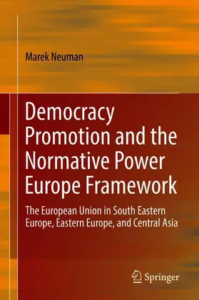 Neuman |  Democracy Promotion and the Normative Power Europe Framework | Buch |  Sack Fachmedien