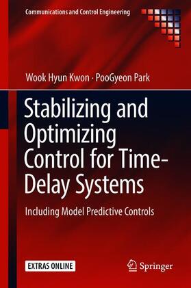 Park / Kwon |  Stabilizing and Optimizing Control for Time-Delay Systems | Buch |  Sack Fachmedien