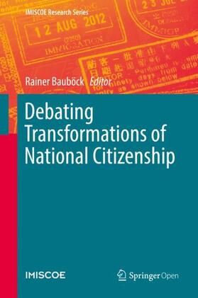 Bauböck |  Debating Transformations of National Citizenship | Buch |  Sack Fachmedien