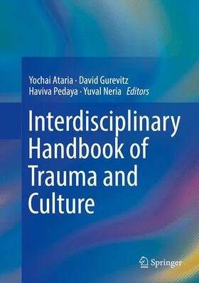 Ataria / Gurevitz / Pedaya |  Interdisciplinary Handbook of Trauma and Culture | Buch |  Sack Fachmedien