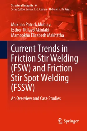 Mubiayi / Akinlabi / Makhatha |  Current Trends in Friction Stir Welding (FSW) and Friction Stir Spot Welding (FSSW) | eBook | Sack Fachmedien