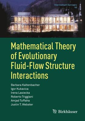 Kaltenbacher / Kukavica / Webster |  Mathematical Theory of Evolutionary Fluid-Flow Structure Interactions | Buch |  Sack Fachmedien