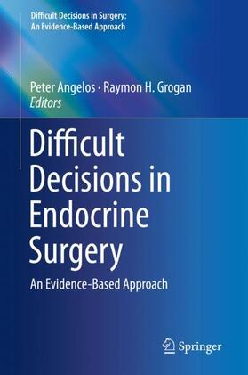 Grogan / Angelos |  Difficult Decisions in Endocrine Surgery | Buch |  Sack Fachmedien