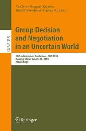 Chen / Kersten / Vetschera |  Group Decision and Negotiation in an Uncertain World | eBook | Sack Fachmedien