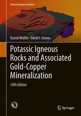 Groves / Müller |  Potassic Igneous Rocks and Associated Gold-Copper Mineralization | Buch |  Sack Fachmedien