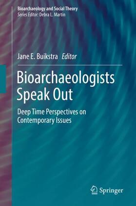 Buikstra |  Bioarchaeologists Speak Out | Buch |  Sack Fachmedien